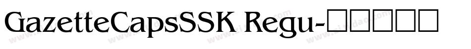 GazetteCapsSSK Regu字体转换